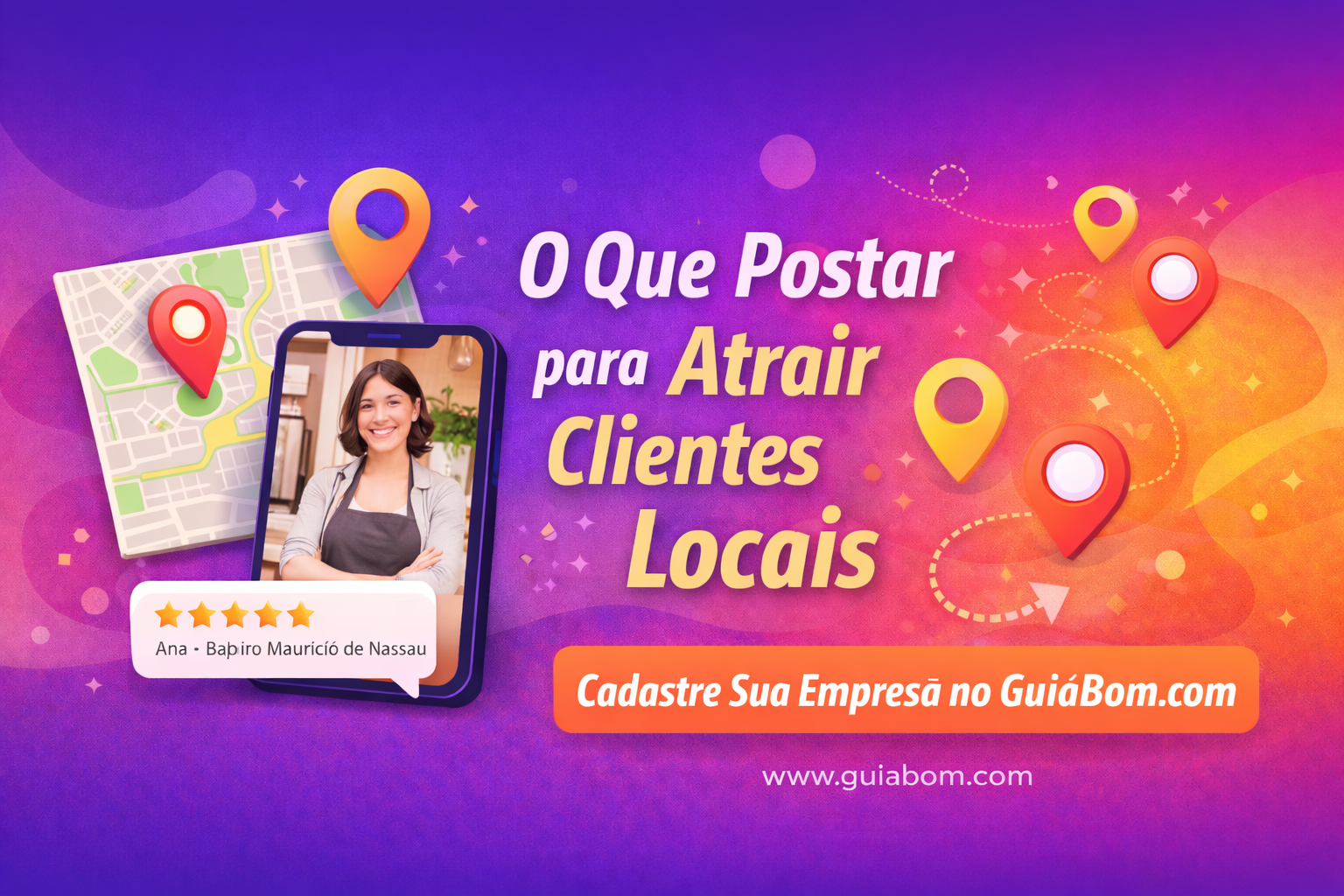 O Que Postar para Atrair Clientes Locais